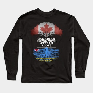 Canadian Grown With Aruban Roots - Gift for Aruban With Roots From Aruba Long Sleeve T-Shirt